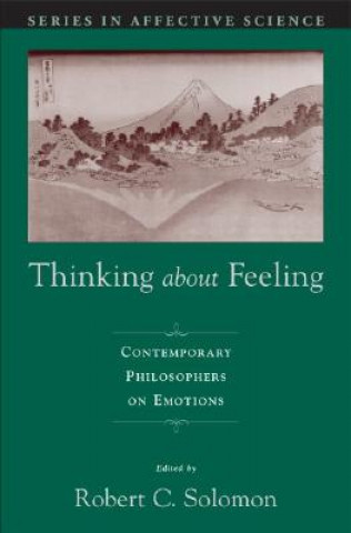 Book Thinking About Feeling Robert C Solomon