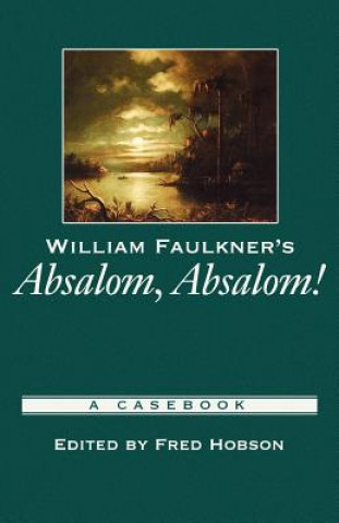 Carte William Faulkner's Absalom, Absalom! William