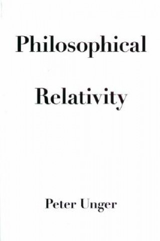 Carte Philosophical Relativity Peter Unger