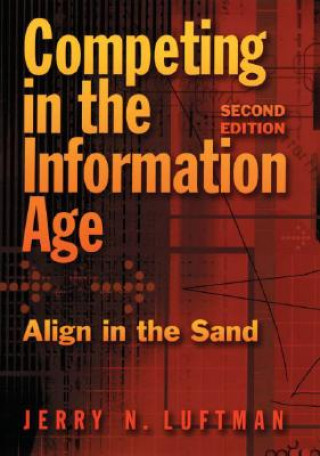Könyv Competing in the Information Age Jerry N Luftman