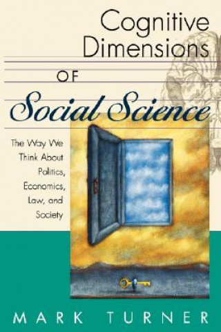 Kniha Cognitive Dimensions of Social Science Mark Turner