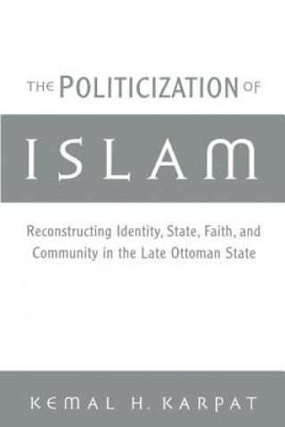 Βιβλίο Politicization of Islam Kemal H. Karpat