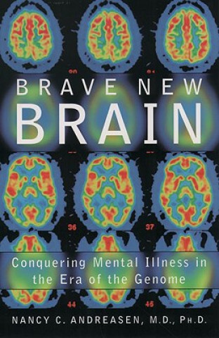 Kniha Brave New Brain Nancy C Andreasen