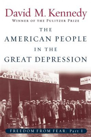 Kniha Freedom From Fear: Part 1: The American People in the Great Depression David M Kennedy