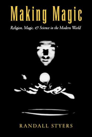 Kniha Making Magic Randall Styers