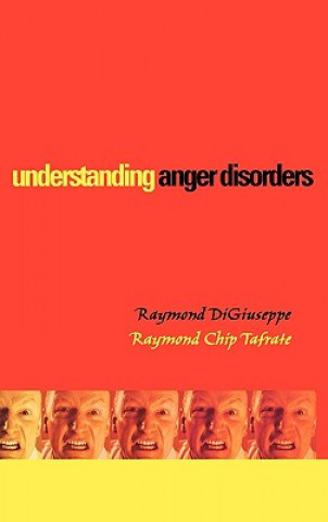 Książka Understanding Anger Disorders Raymond DiGiuseppe