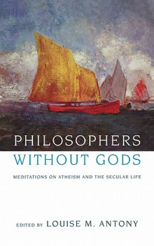 Kniha Philosophers without Gods Louise Antony