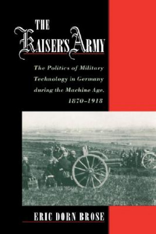 Könyv Kaiser's Army Eric Dorn Brose