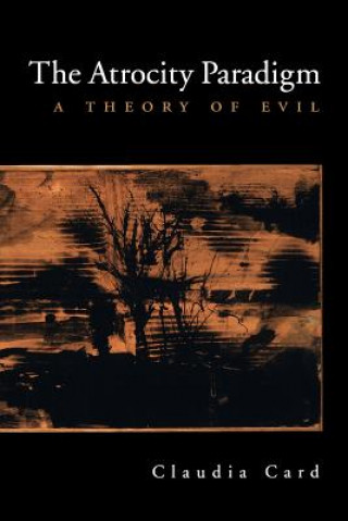 Book Atrocity Paradigm Claudia Card