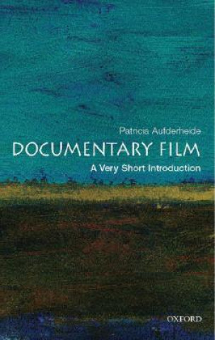 Könyv Documentary Film: A Very Short Introduction Patricia Aufderheide