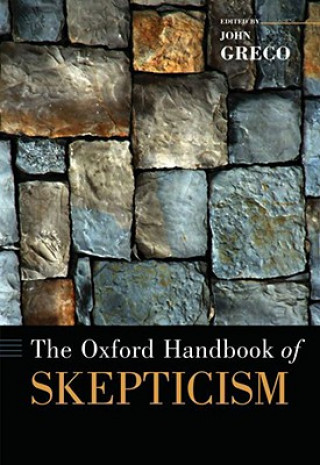 Książka Oxford Handbook of Skepticism John Greco