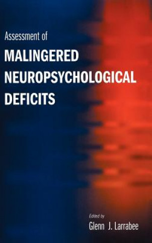 Carte Assessment of Malingered Neuropsychological Deficits Glenn J Larrabee