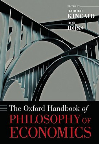 Kniha Oxford Handbook of Philosophy of Economics Harold Kincaid