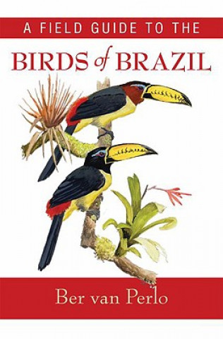 Książka Field Guide to the Birds of Brazil Ber van Perlo