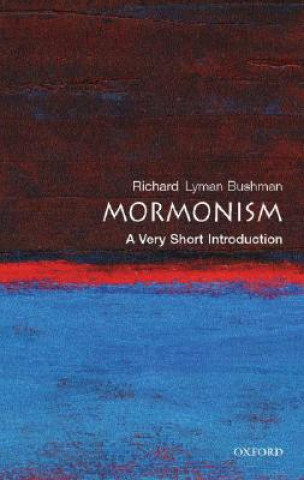 Carte Mormonism: A Very Short Introduction Bushman