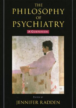 Könyv Philosophy of Psychiatry Jennifer Radden