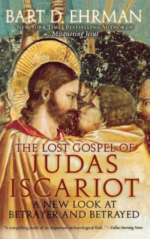 Kniha Lost Gospel of Judas Iscariot Bart D. Ehrman