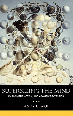 Könyv Supersizing the Mind Andy Clark