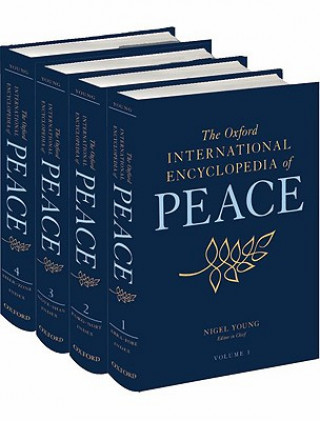 Knjiga Oxford International Encyclopedia of Peace: Four-volume set Nigel Young
