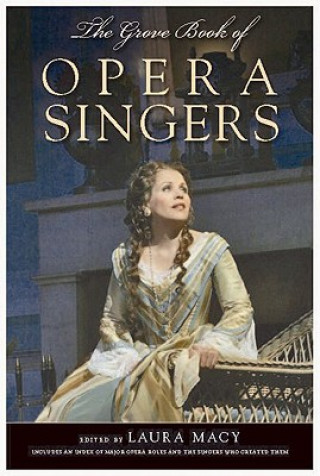 Knjiga Grove Book of Opera Singers Laura Macy