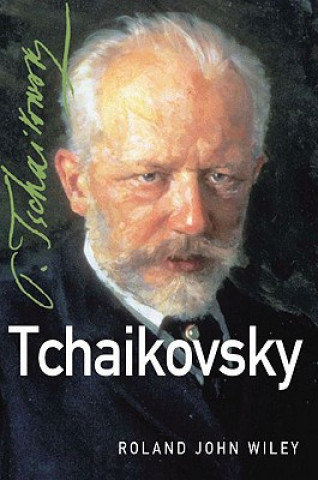Kniha Tchaikovsky Roland John Wiley