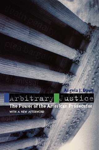 Książka Arbitrary Justice Angela J. Davis