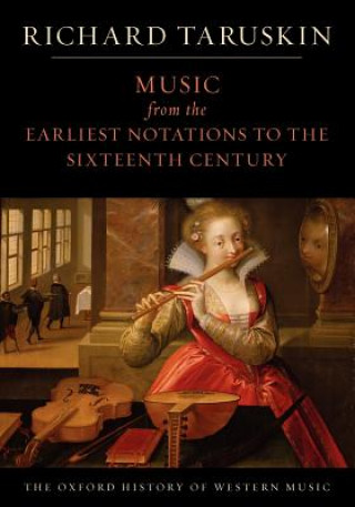Kniha Oxford History of Western Music: Music from the Earliest Notations to the Sixteenth Century Richard Taruskin