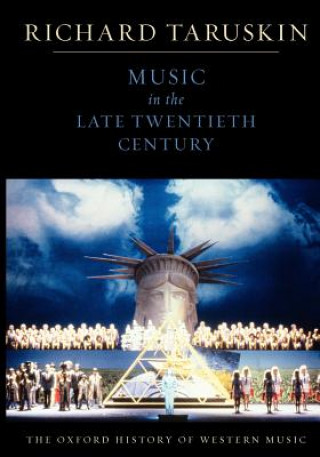 Kniha Oxford History of Western Music: Music in the Late Twentieth Century Richard Taruskin