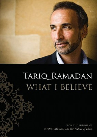 Könyv What I Believe Tariq Ramadan