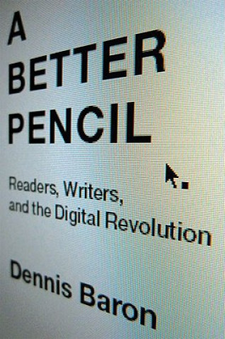 Knjiga Better Pencil Dennis Baron