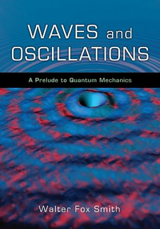 Könyv Waves and Oscillations Walter Fox Smith