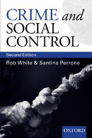 Carte Crime and Social Control: An Introduction Rob White