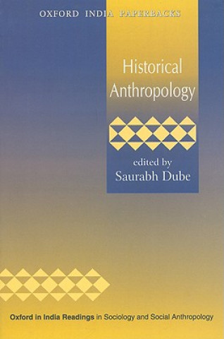 Knjiga Historical Anthropology Saurabh Dube