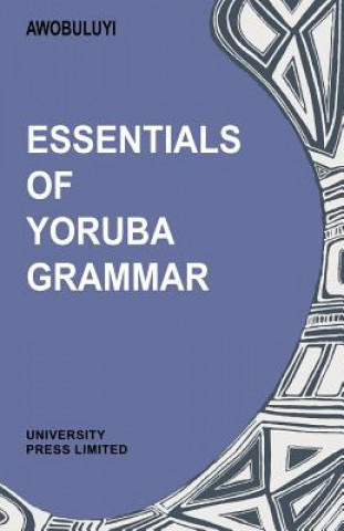 Kniha Essentials of Yoruba Grammar Oladele