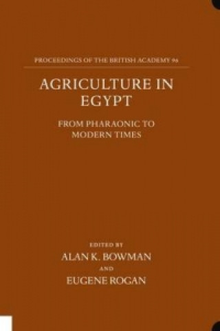 Könyv Agriculture in Egypt from Pharaonic to Modern Times Alan K. Bowman