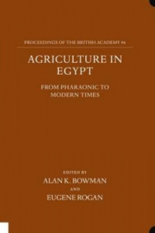 Kniha Agriculture in Egypt from Pharaonic to Modern Times Alan K. Bowman