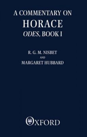 Knjiga Commentary on Horace: Odes: Book I R. G. M. Nisbet