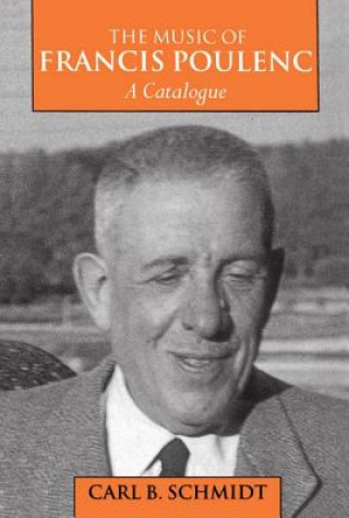 Libro Music of Francis Poulenc (1899-1963) Carl B. Schmidt