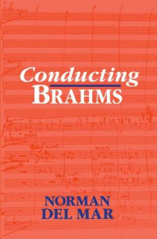 Knjiga Conducting Brahms Norman Del Mar