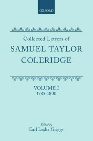 Knjiga Collected Letters of Samuel Taylor Coleridge Coleridge