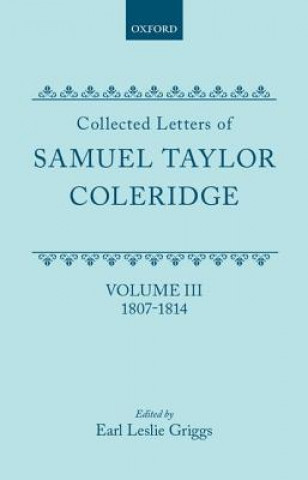 Livre Collected Letters: Volume 3: 1807-1814 Coleridge