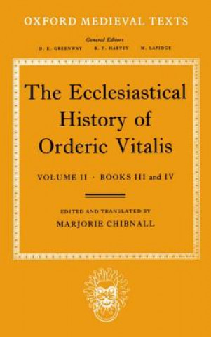 Kniha Ecclesiastical History of Orderic Vitalis: Volume II: Books III & IV Marjorie Chibnall
