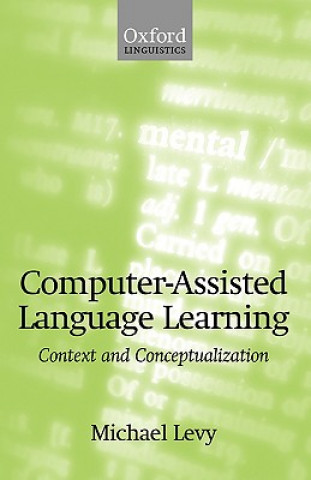Kniha Computer-Assisted Language Learning Michael Levy