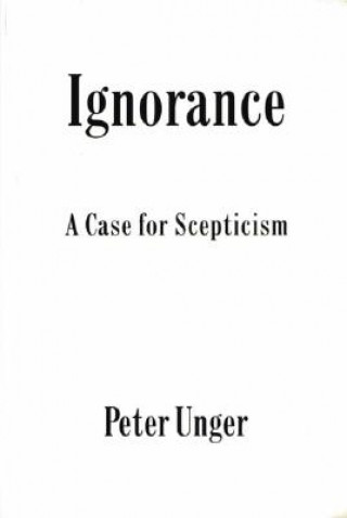 Kniha Ignorance Unger