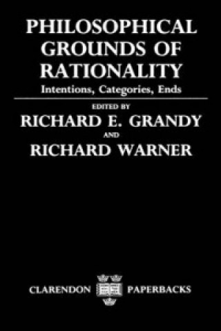 Knjiga Philosophical Grounds of Rationality Richard E. Grandy