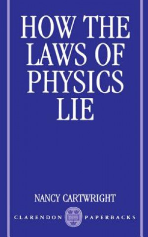 Könyv How the Laws of Physics Lie Nancy Cartwright