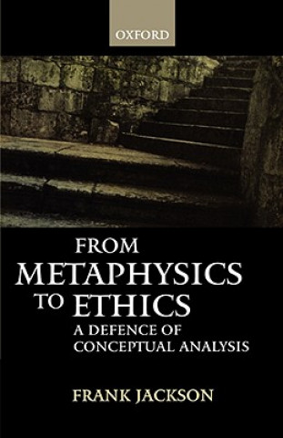 Kniha From Metaphysics to Ethics Frank Jackson