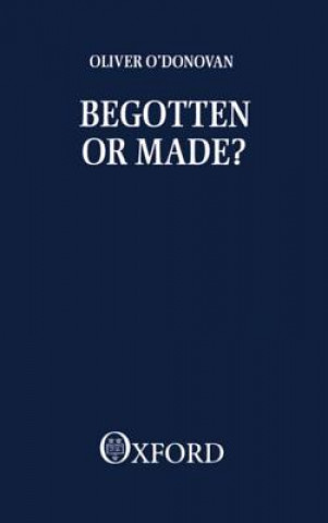 Kniha Begotten or Made? Donovan O