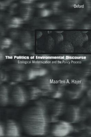 Carte Politics of Environmental Discourse Maarten A. Hajer