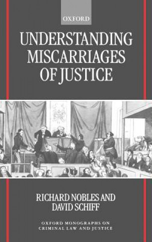Könyv Understanding Miscarriages of Justice Richard Nobles